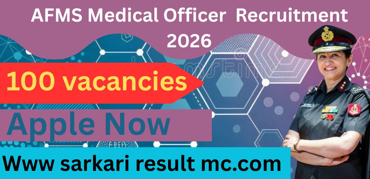 AFMS Medical Officer Recruitment 2026 Apply for 100 post