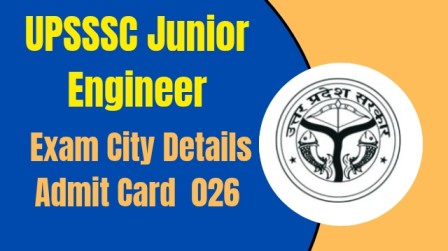 UPSSSC Junior Engineer (Civil) Exam City Details 2026