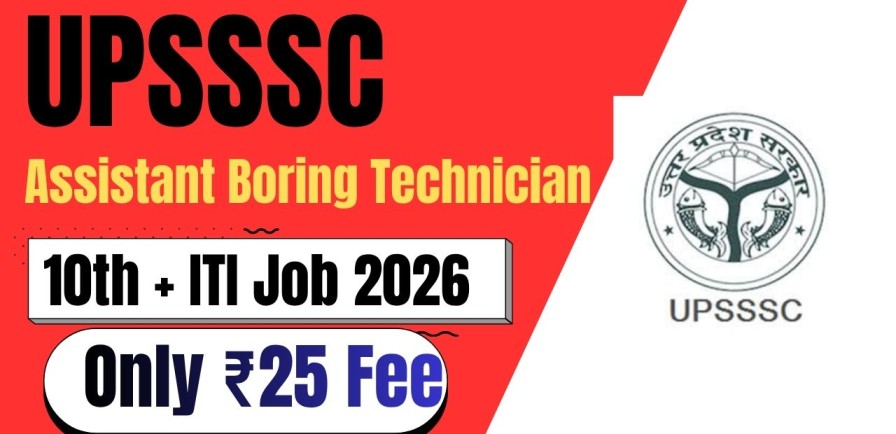 UPSSSC Assistant Boring Technician Recruitment 2026
