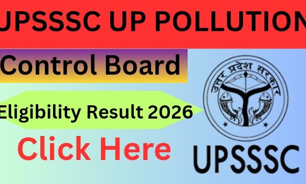UPSSSC UP Pollution Control Board Eligibility Result 2026